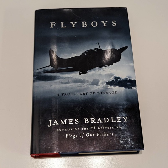 Flyboys: A True Story of Courage (2003, Hardcover) – James Bradley [War, Pilots] - Picture 1 of 10